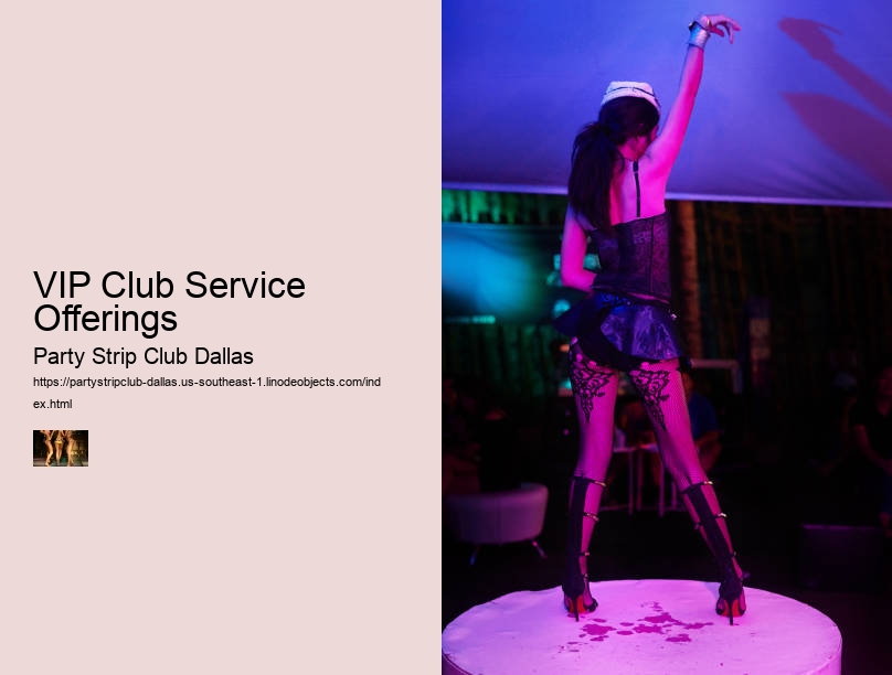 VIP Club Service Offerings